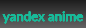 yandex anime